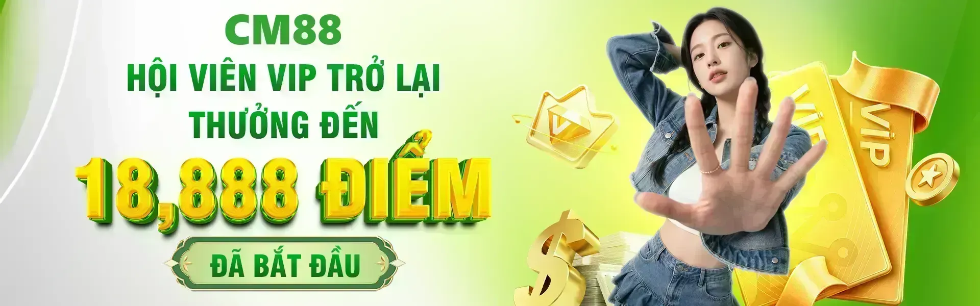 Phiên bản 7: CM88 dành mức thưởng lên tới 18,888 điểm cho hội viên VIP trở lại trong giai đoạn ưu đãi, với điều kiện hoàn thành các yêu cầu được chương trình công bố.